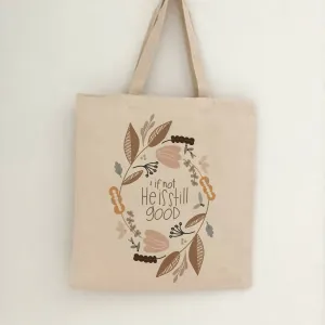 Women's If Not He Is Still Good Tote In Off White